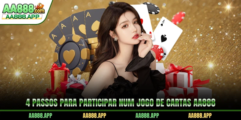 4 passos para participar num Jogo De Cartas AA888