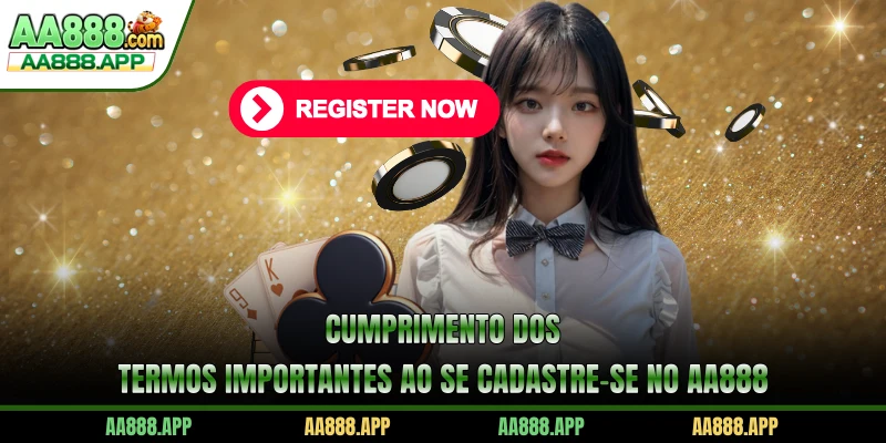 Cumprimento dos termos importantes ao se cadastre-se no AA888