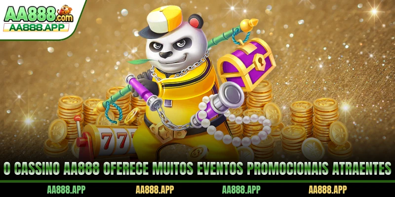 O cassino AA888 oferece muitos eventos promocionais atraentes