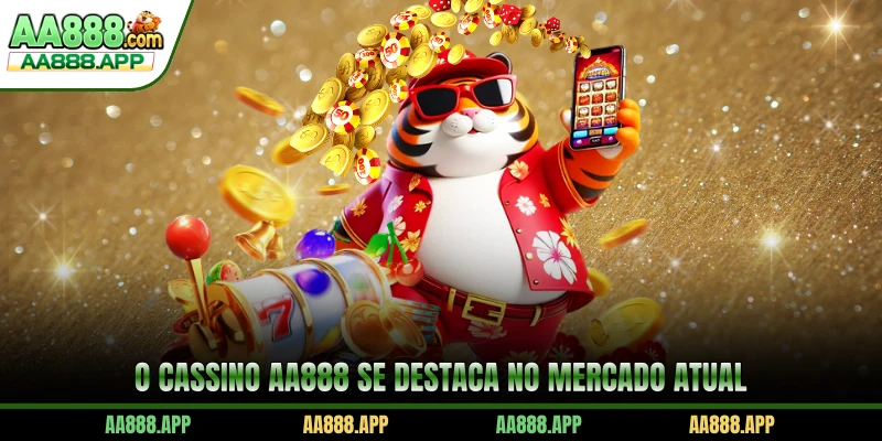 O cassino AA888 se destaca no mercado atual