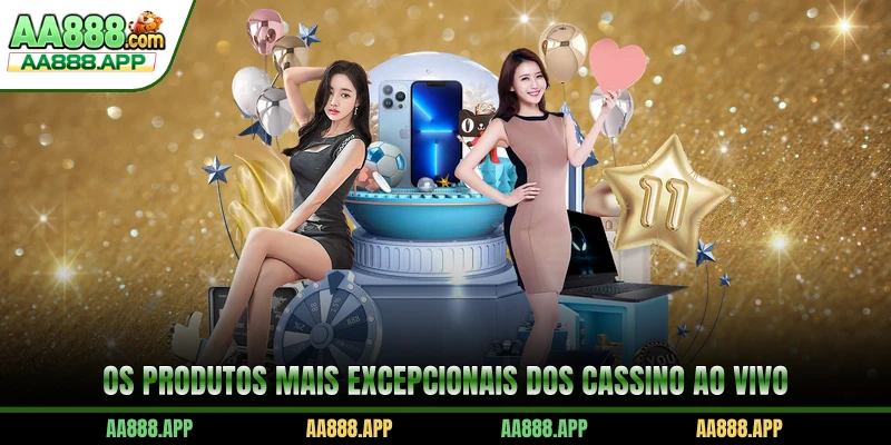 Os produtos mais excepcionais dos Cassino Ao Vivo
