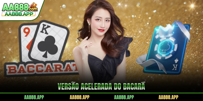 Versão acelerada do Bacará